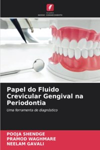 Papel do Fluido Crevicular Gengival na Periodontia