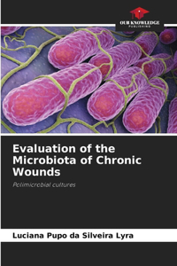 Evaluation of the Microbiota of Chronic Wounds