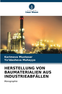 Herstellung Von Baumaterialien Aus Industrieabfällen