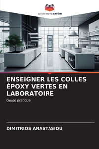 Enseigner Les Colles Époxy Vertes En Laboratoire