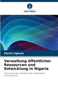 Verwaltung öffentlicher Ressourcen und Entwicklung in Nigeria