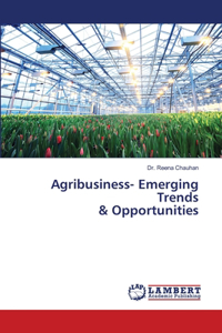 Agribusiness- Emerging Trends & Opportunities
