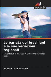 La parlata dei brasiliani e le sue variazioni regionali