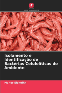 Isolamento e Identificação de Bactérias Celulolíticas do Ambiente