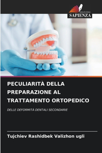 Peculiarità Della Preparazione Al Trattamento Ortopedico