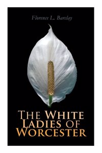 White Ladies of Worcester: Historical Romance