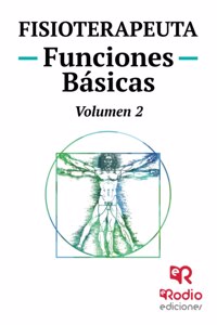 Fisioterapeuta. Funciones Basicas. Volumen 2 (Volume 2) (Spanish Edition)