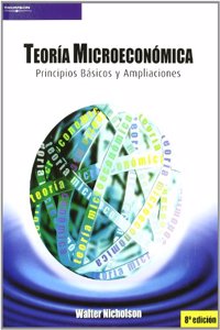 Teoria Microeconomica. Principios Basicos Y Ampliaciones