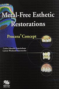 METAL FREE ESTHETICS RESTORATIONS PROCERA CONCEPT (HB 2003)