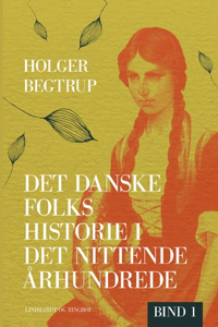 Det danske folks historie i det nittende århundrede. Bind 1
