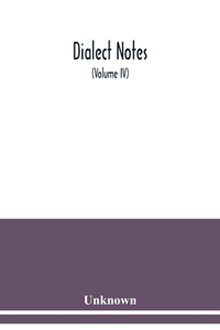 Dialect notes (Volume IV)