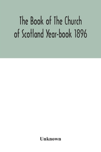 Book of The Church of Scotland Year-book 1896