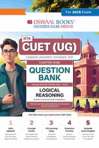 Oswaal NTA CUET (UG) | Chapter-wise & Topic-wise Question Bank | Logical Reasoning | Section III (Compulsory) Solved Papers (2021-2024) Hardcover Book | For 2025 Exam
