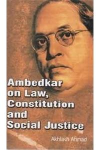 Ambedkar On Law , Constitution And Social Justice