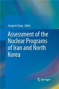 Assessment of the Nuclear Programs of Iran and North Korea