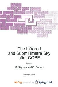 The Infrared and Submillimetre Sky After Cobe