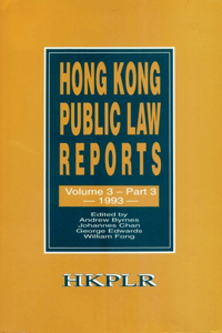 Hong Kong Public Law Reports V 3 Part 3