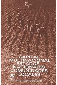 Capital Multinacional, Estados Nacionales Y Comunidades Locales