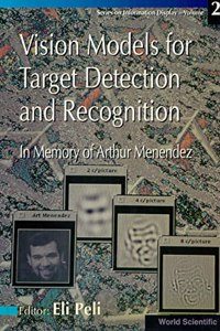 Vision Models For Target Detection And Recognition - In Memory Of Arthur Menendez