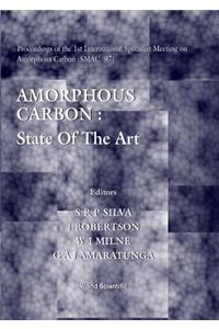 Amorphous Carbon: State of the Art - Proceedings of the 1st International Specialist Meeting on Amorphous Carbon (Smac '97)