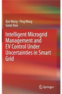 Intelligent Microgrid Management and Ev Control Under Uncertainties in Smart Grid