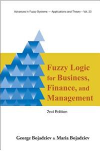 Fuzzy Logic for Business, Finance, and Management (2nd Edition)