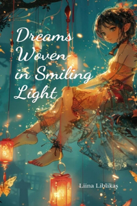 Dreams Woven in Smiling Light