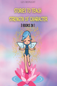 Stories to Teach Strength of Character