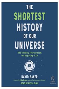 Shortest History of Our Universe