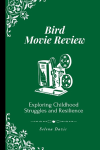 Bird Movie Review
