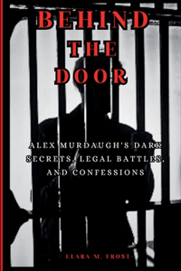 Behind Closed Doors