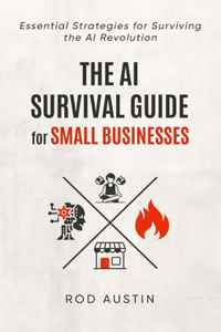 The AI Survival Guide for Small Businesses