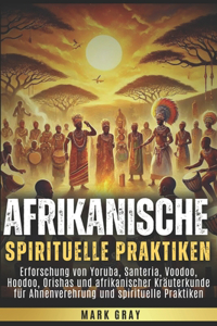 Afrikanische spirituelle Praktiken