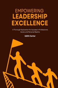 Empowering Leadership Excellence