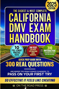 The Easiest & Most Complete CALIFORNIA DMV EXAM HANDBOOK