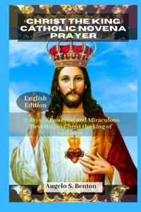 Christ the King Catholic Novena Prayer