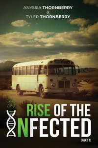 Rise of The Infected (Part 1)