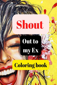 Shout out to my Ex coloring book