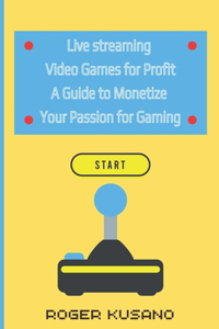 Live streaming Video Games for Profit