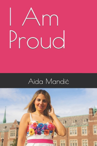 I Am Proud