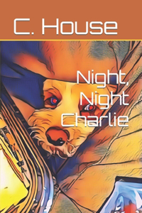 Night, Night Charlie