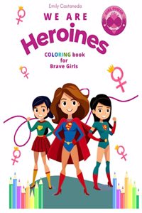 We are Heroines