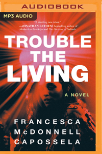 Trouble the Living