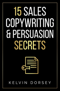 15 Sales, Copywriting & Persuasion Secrets
