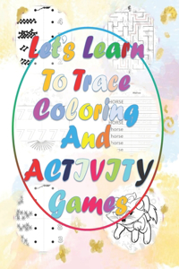 Let's learn to trace, coloring and ACTIVITY games