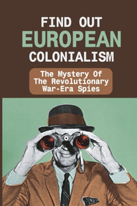 Find Out European Colonialism