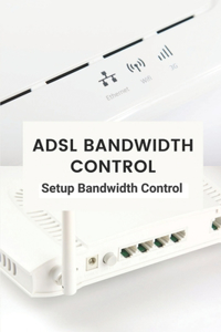 ADSL Bandwidth Control