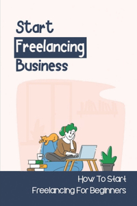 Start Freelancing Business