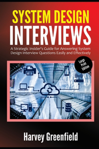 System Design Interviews (Large Print Edition)