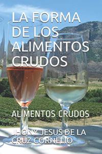 La Forma de Los Alimentos Crudos